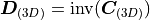 {\bm D}_{(3D)} = \mathrm{inv}({\bm C}_{(3D)})